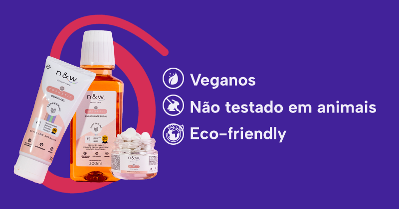 Os produtos da New Dental Care são:
Veganos
Não testado em animais
Eco-friendly