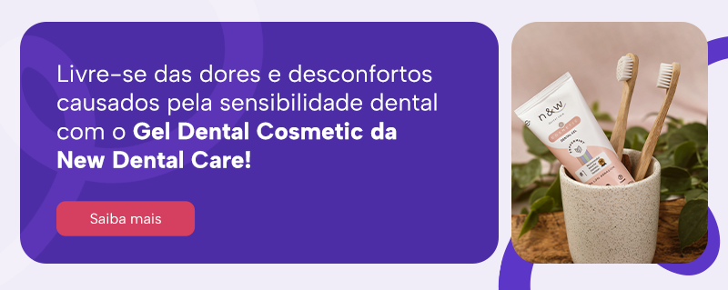 Livre-se das dores e desconfortos causados pela sensibilidade dental com o Gel Dental Cosmetic da New Dental Care!
Saiba mais
