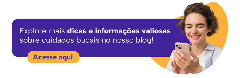 Imagem convidando o leitor para saber mais informações sobre cuidados bucais no blog.