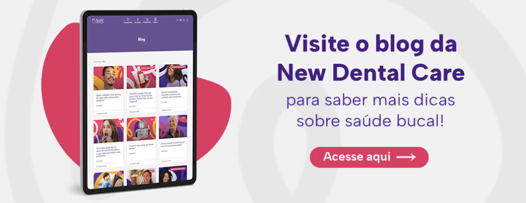 Visite o blog da New Dental Care para saber mais dicas sobre saúde bucal! 

Acesse aqui
