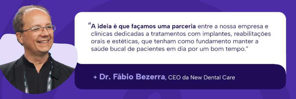 Imagem com uma fala do Dr. Fábio Bezerra, CEO da New Dental Care, explicando o que é a New Dental Care Store.