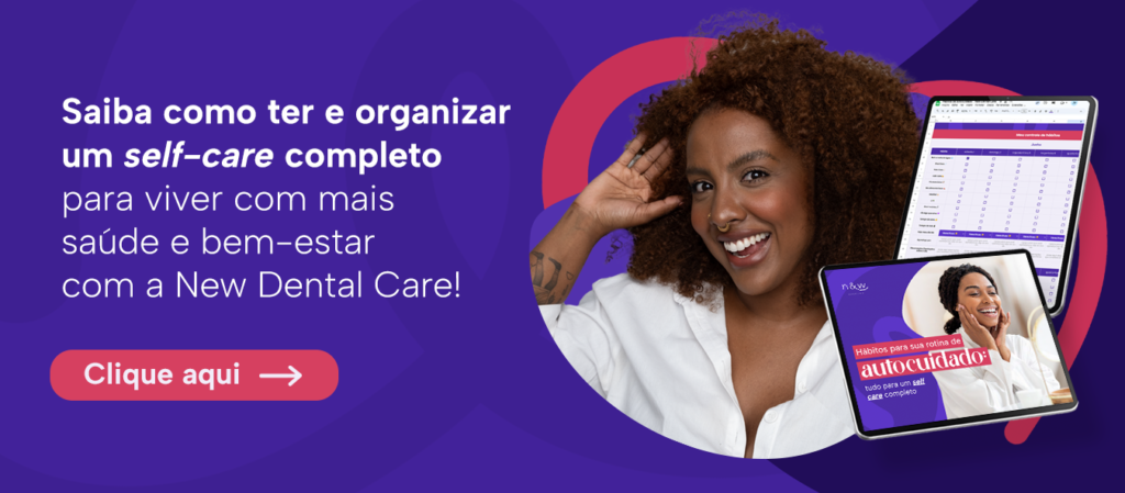 Saiba como ter e organizar um self-care completo para viver com mais saúde e bem-estar com a New Dental Care!

Clique aqui
