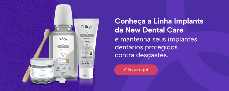 Conheça a Linha Implants da New Dental Care e mantenha seus implantes dentários protegidos contra desgastes.
Clique aqui
